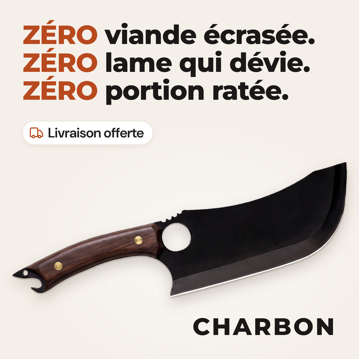 Couteau Charbon sur fond beige, avec les accroches « Zéro viande écrasée, zéro lame qui dévie, zéro portion ratée » et « Livraison offerte ».